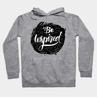 Be inspired phrase hand lettering with feathers. Hoodie